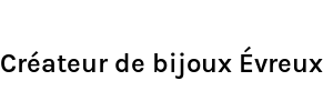 Créateur de bijoux Évreux